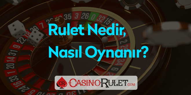 Rulet Nasıl Oynanır